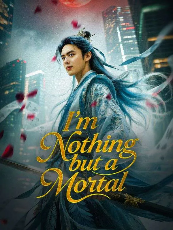 I'm Nothing but a Mortal (DUBBED) cover