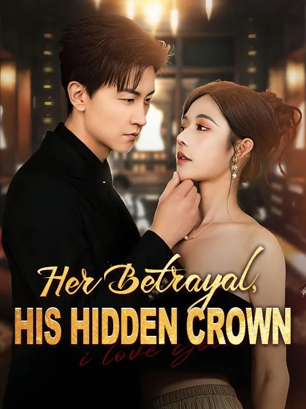 Her Betrayal, His Hidden Crown (DUBBED) cover