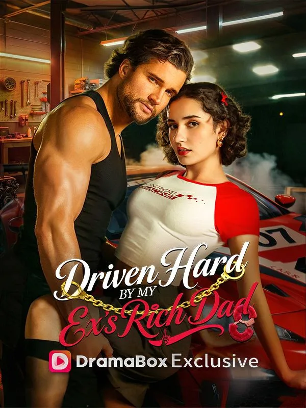 Driven Hard by My Ex's Rich Dad cover