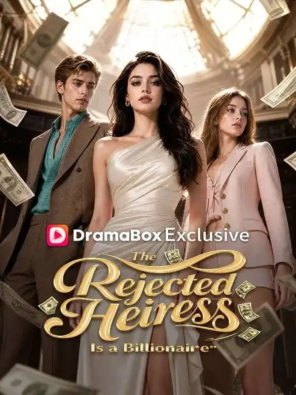 The Rejected Heiress Is a Billionaire cover
