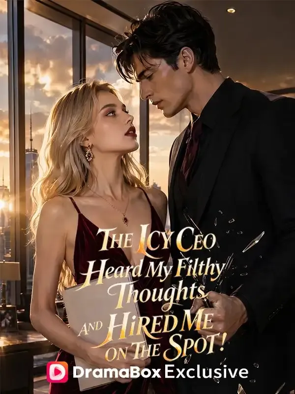 The Icy CEO Heard My Filthy Thoughts, And Hired Me on the Spot! cover