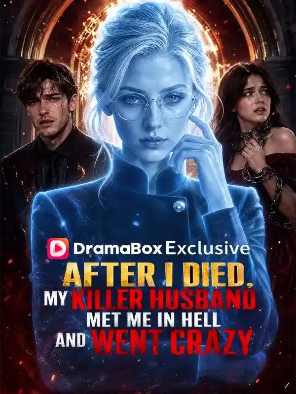 After I Died, My Killer Husband Met Me in Hell and Went Crazy cover