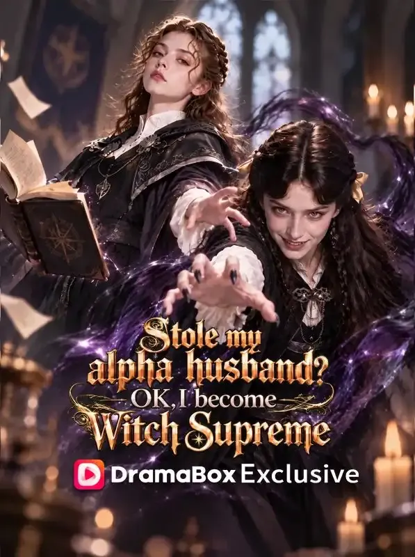 Stole my alpha husband? OK! I Become Witch Supreme cover