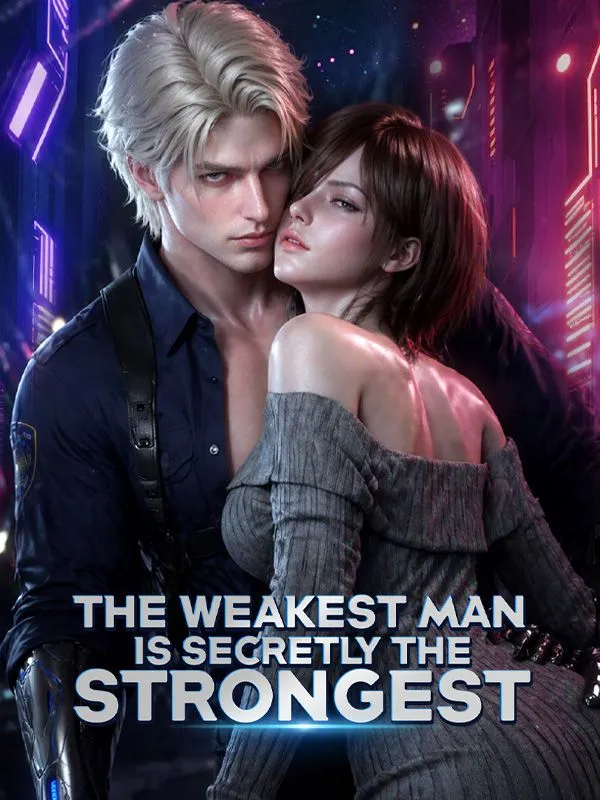 The Weakest Man Is Secretly The Strongest cover