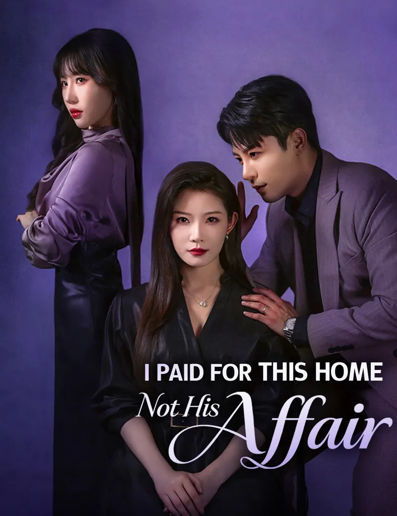 I Paid for This Home, Not His Affair cover