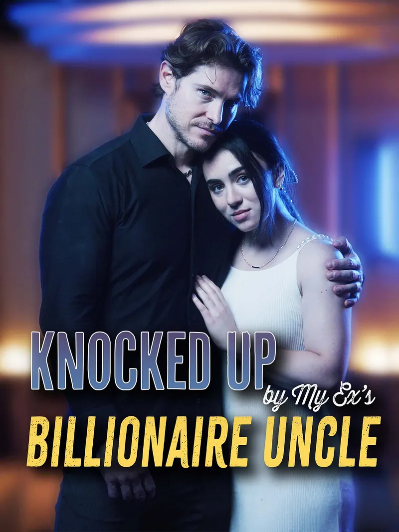 Knocked Up by My Ex's Billionaire Uncle cover