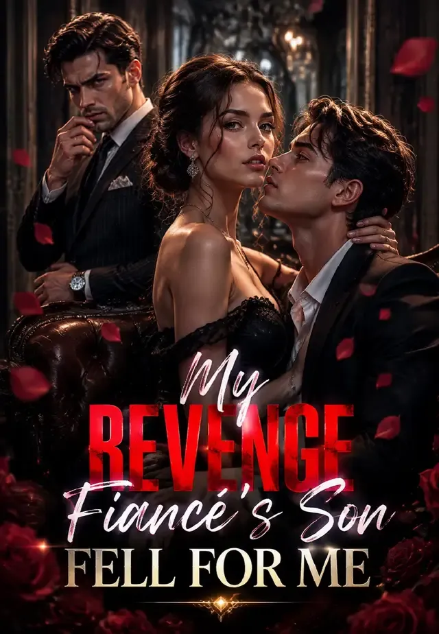 My Revenge Fiancé’s Son Fell for Me cover