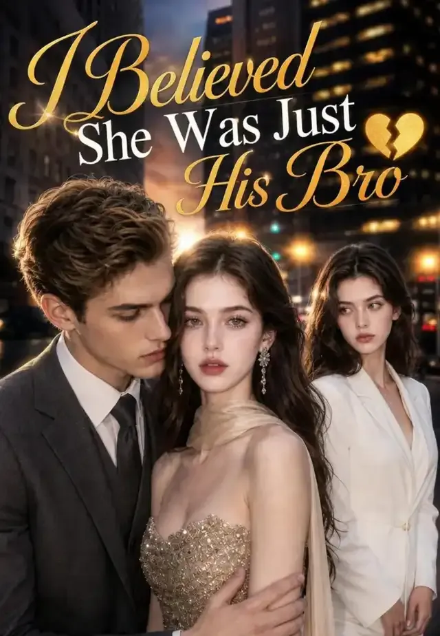 I Believed She Was Just His Bro cover