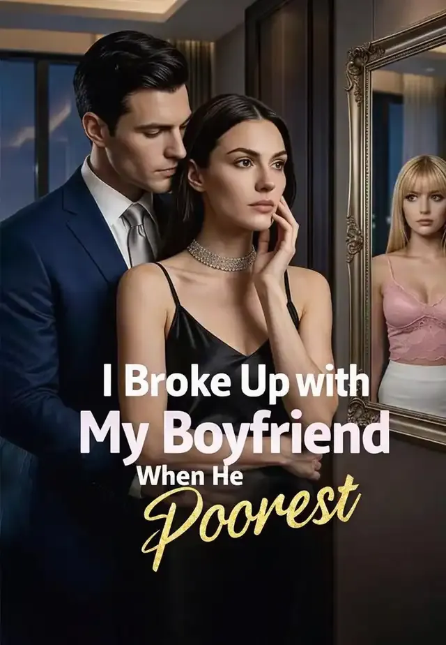 I Broke Up with My Boyfriend When He Was Poorest cover