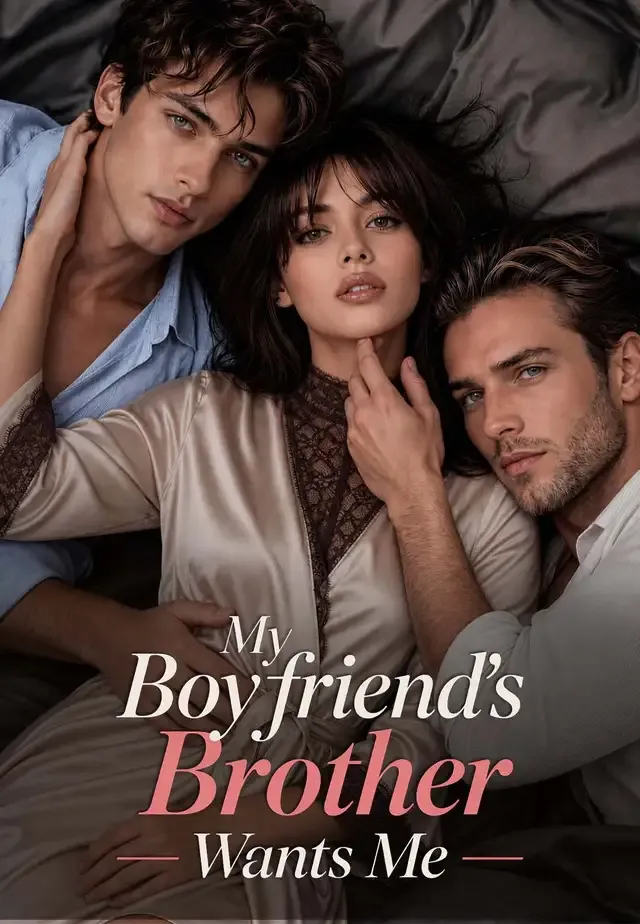 My Boyfriend's Brother Wants Me cover