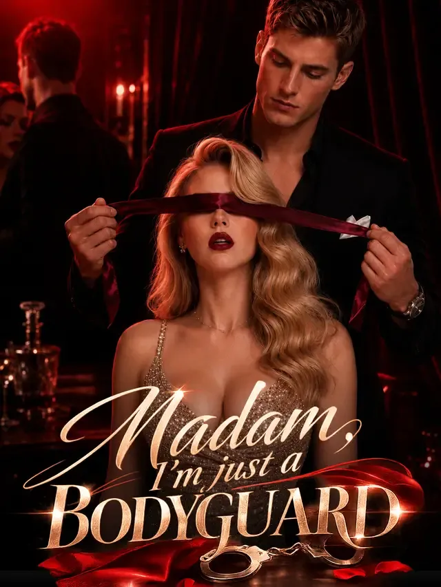 Madam, I'm just a bodyguard cover