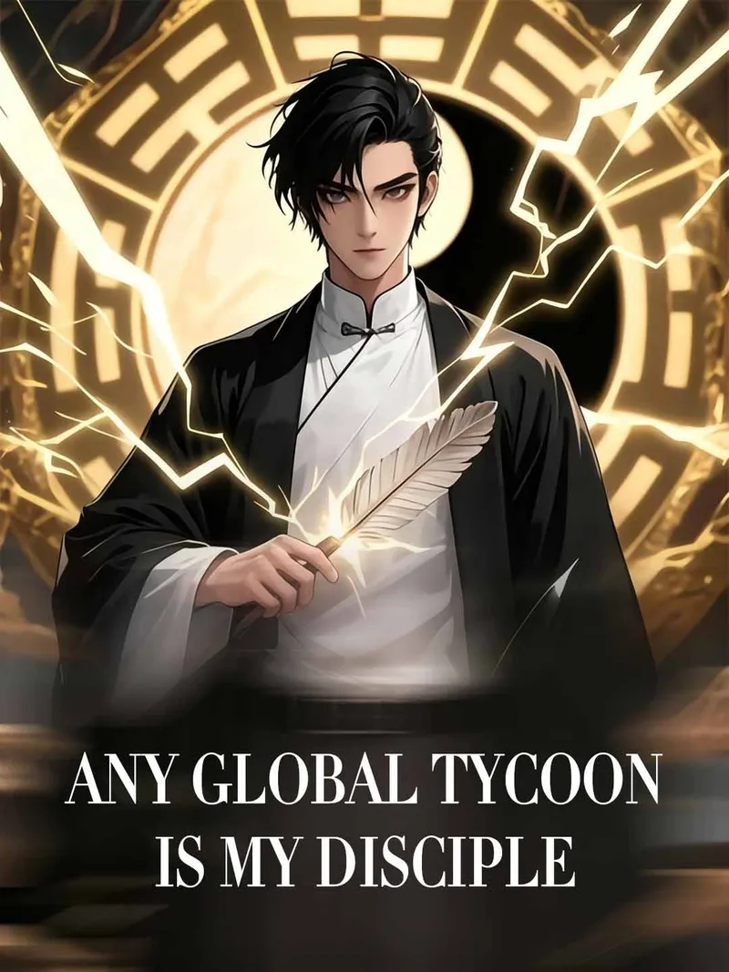 Any Global Tycoon Is My Disciple cover