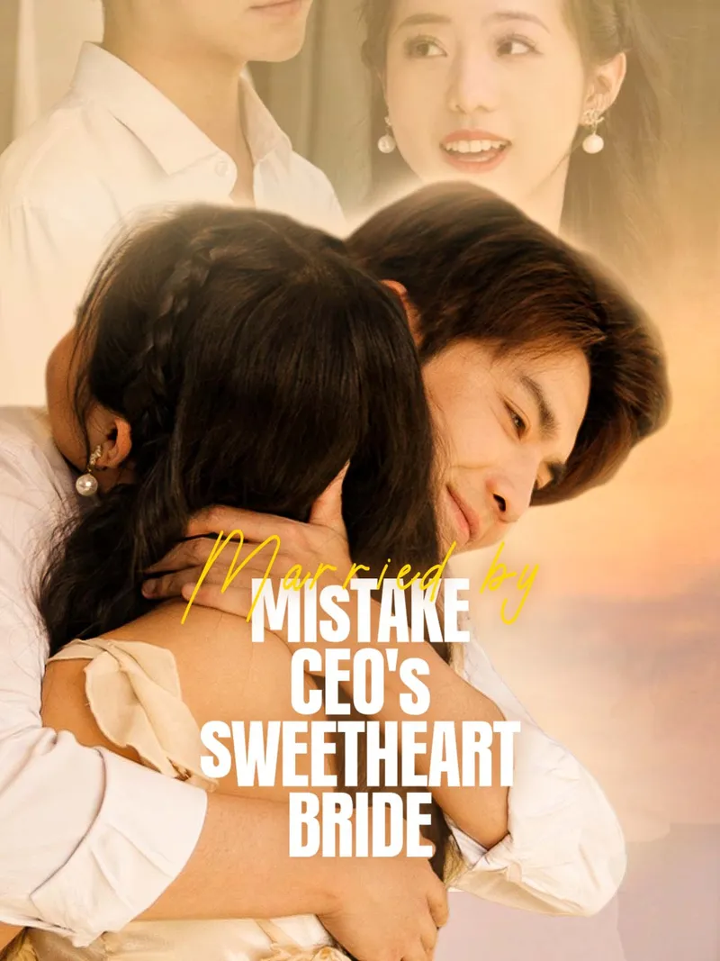 Married by Mistake: CEO's Sweetheart Bride cover