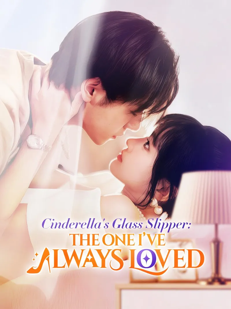 Cinderella's Glass Slipper: The One I’ve Always Loved cover