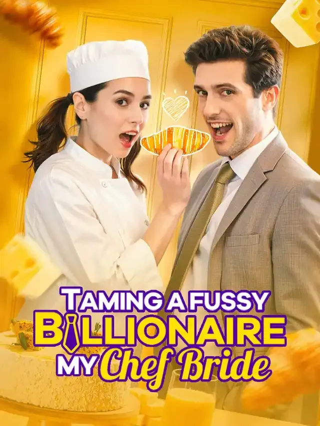 Taming a Fussy Billionaire: My Chef Bride cover