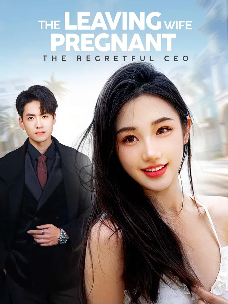 The Leaving Pregnant Wife, The Regretful CEO cover