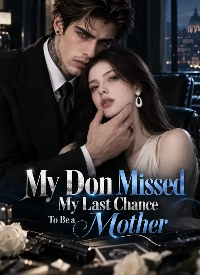 My Don Missed My Last Chance to Be a Mother cover